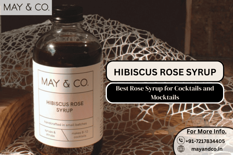 Cocktail Nights and Sweet Delight: May & Co.’s Best Rose syrup is a must- try!